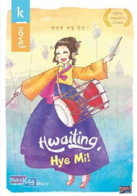 K-Novel : Hwaiting. Hye Mi!