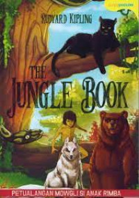 The Jungle Book : Anak Rimba / Rudyard Kipling