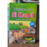 Kumpulan Dongeng Si Kancil: Cerdik-Menggelitik